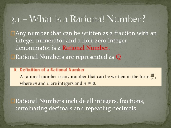 3. 1 – What is a Rational Number? �Any number that can be written