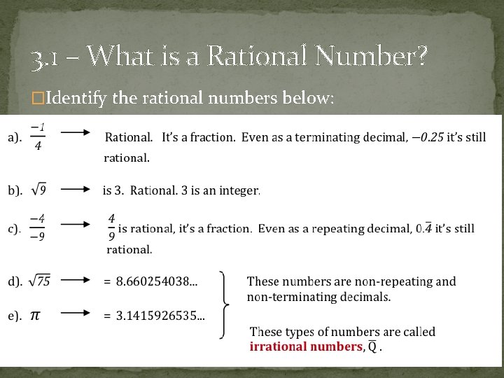 3. 1 – What is a Rational Number? �Identify the rational numbers below: 