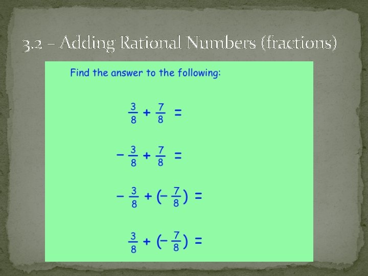 3. 2 – Adding Rational Numbers (fractions) 