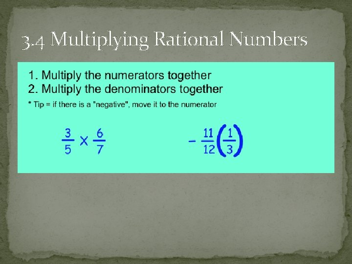 3. 4 Multiplying Rational Numbers 