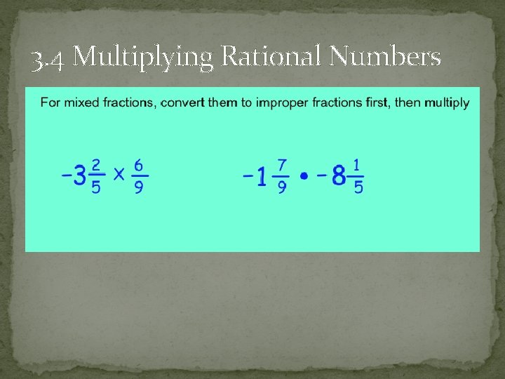 3. 4 Multiplying Rational Numbers 