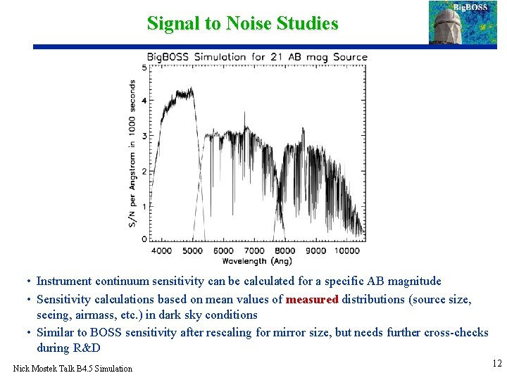 Signal to Noise Studies • Instrument continuum sensitivity can be calculated for a specific