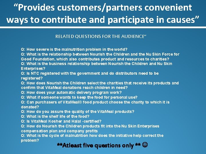 “Provides customers/partners convenient ways to contribute and participate in causes” RELATED QUESTIONS FOR THE