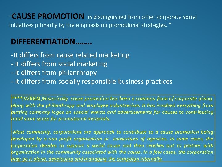 “CAUSE PROMOTION is distinguished from other corporate social initiatives primarily by the emphasis on