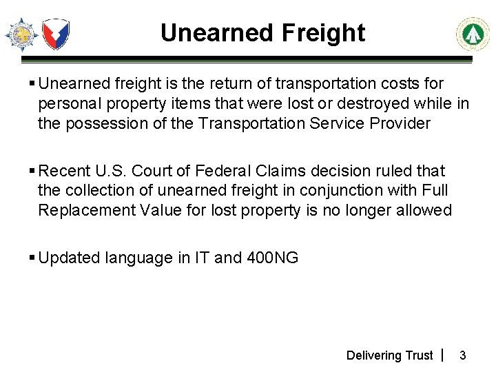 Unearned Freight § Unearned freight is the return of transportation costs for personal property