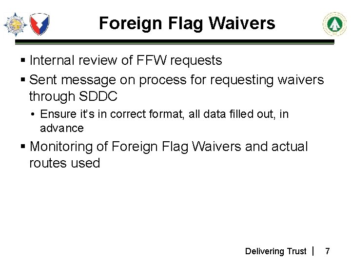 Foreign Flag Waivers § Internal review of FFW requests § Sent message on process