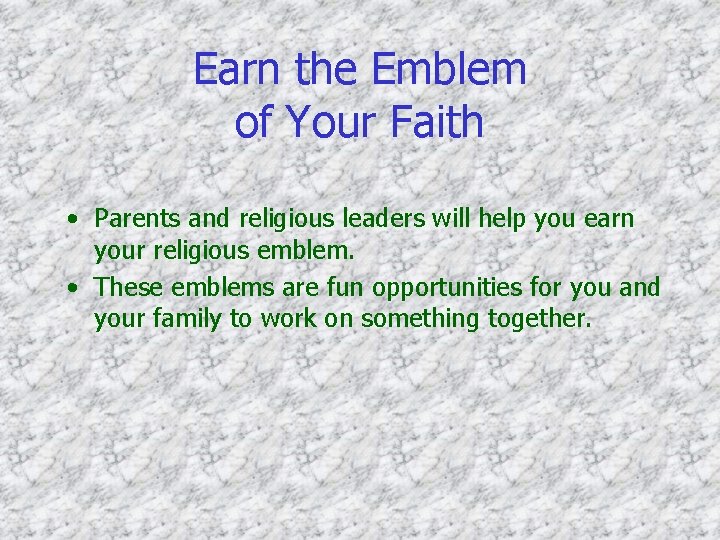 Earn the Emblem of Your Faith • Parents and religious leaders will help you