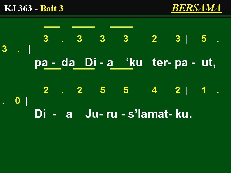 BERSAMA KJ 363 - Bait 3 3 3 2 3 | 5 . .
