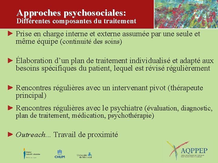 Approches psychosociales: Différentes composantes du traitement Prise en charge interne et externe assumée par