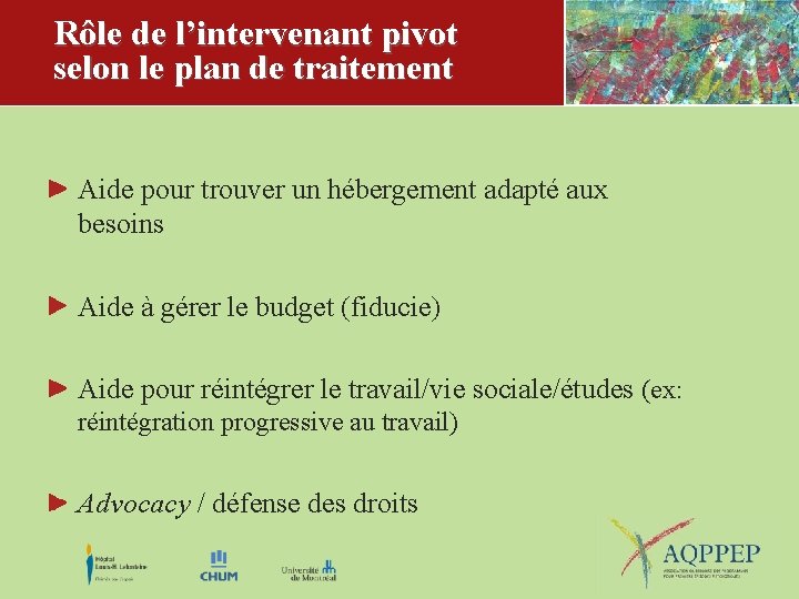 Rôle de l’intervenant pivot selon le plan de traitement Aide pour trouver un hébergement