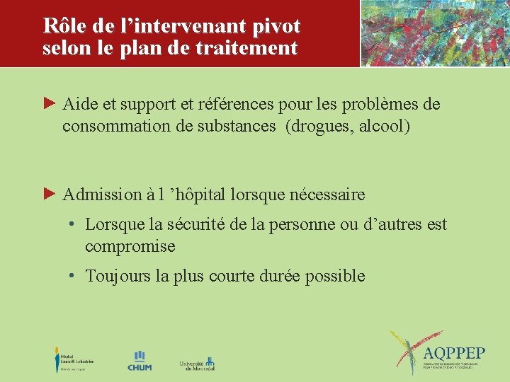 Rôle de l’intervenant pivot selon le plan de traitement Aide et support et références