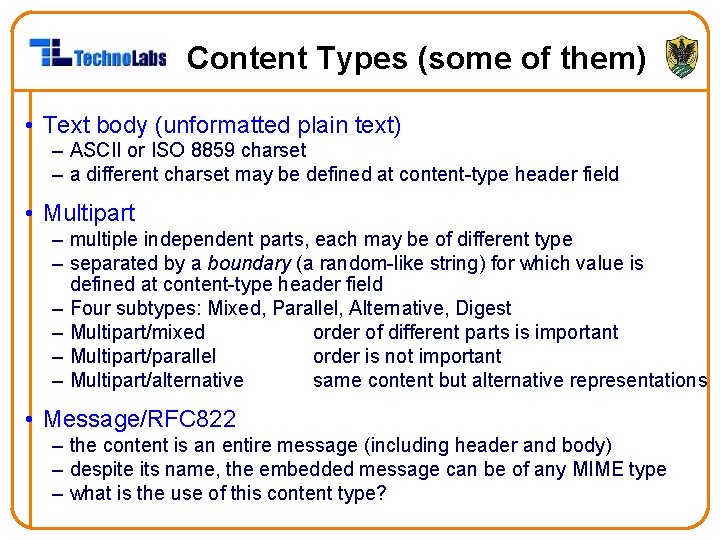 Content Types (some of them) • Text body (unformatted plain text) – ASCII or