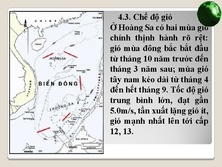 4. 3. Chế độ gió Ở Hoàng Sa có hai mùa gió chính thịnh