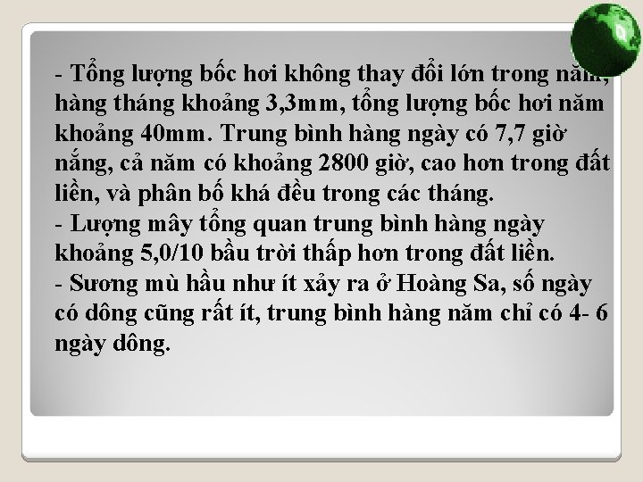 - Tổng lượng bốc hơi không thay đổi lớn trong năm, hàng tháng khoảng