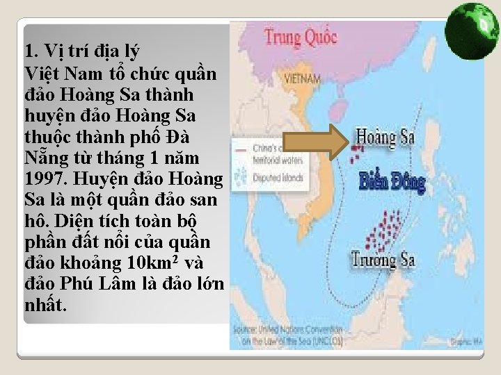 1. Vị trí địa lý Việt Nam tổ chức quần đảo Hoàng Sa thành