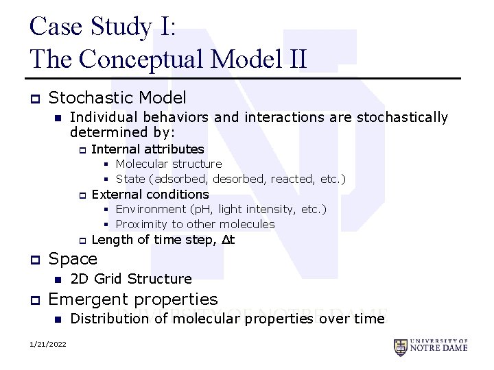 Case Study I: The Conceptual Model II p Stochastic Model n Individual behaviors and