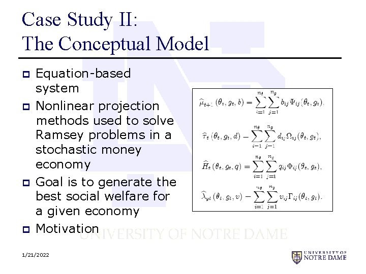 Case Study II: The Conceptual Model p p Equation-based system Nonlinear projection methods used