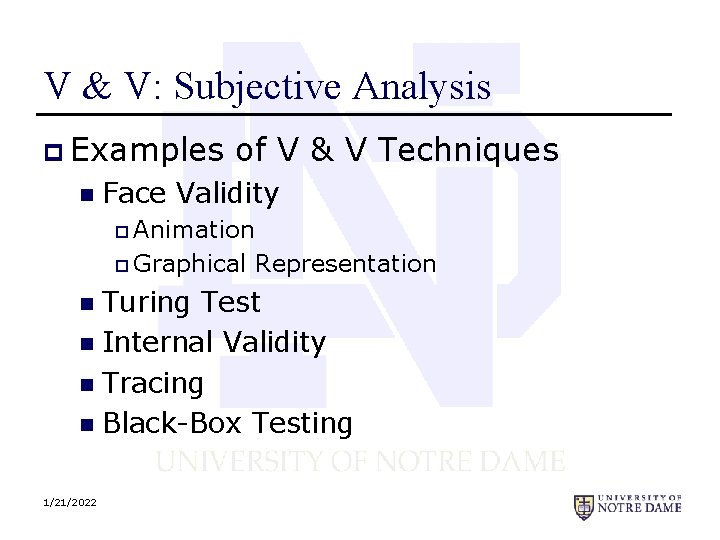 V & V: Subjective Analysis p Examples n of V & V Techniques Face