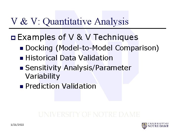 V & V: Quantitative Analysis p Examples of V & V Techniques Docking (Model-to-Model