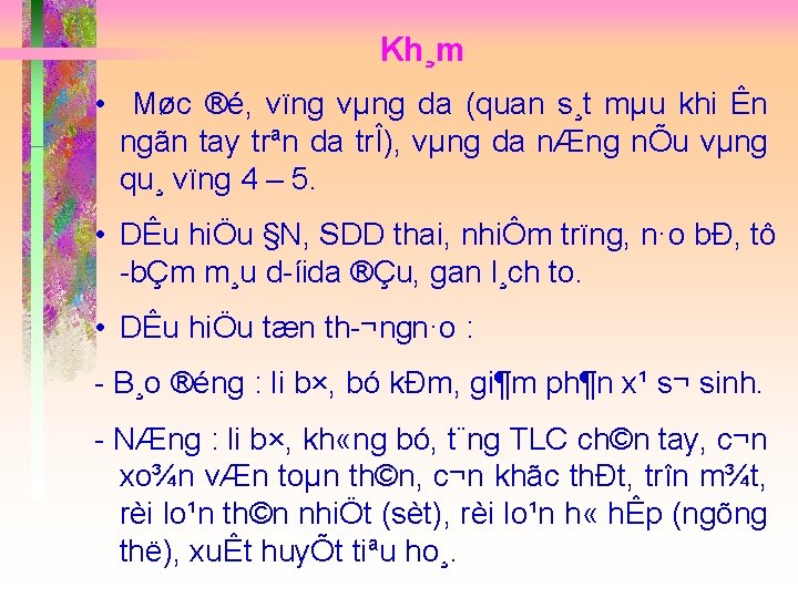 Kh¸m • Møc ®é, vïng vµng da (quan s¸t mµu khi Ên ngãn tay