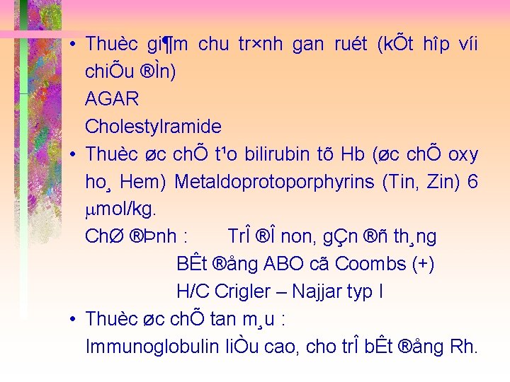  • Thuèc gi¶m chu tr×nh gan ruét (kÕt hîp víi chiÕu ®Ìn) AGAR