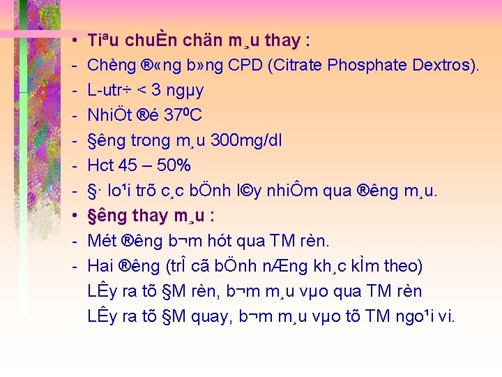  • Tiªu chuÈn chän m¸u thay : Chèng ® «ng b» ng CPD