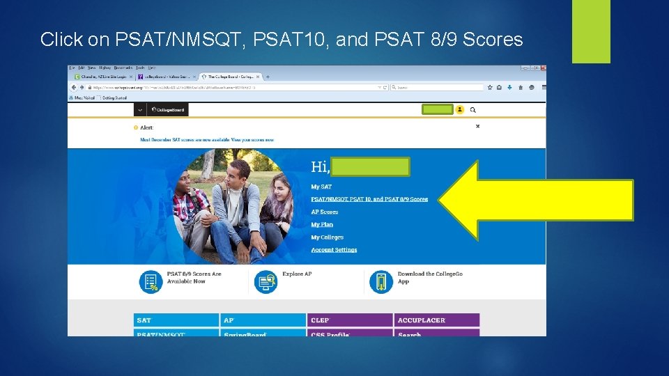 Click on PSAT/NMSQT, PSAT 10, and PSAT 8/9 Scores 
