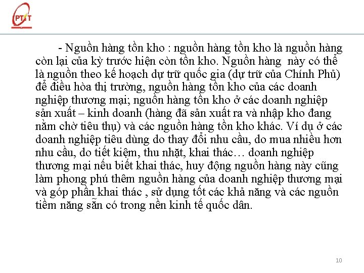 - Nguồn hàng tồn kho : nguồn hàng tồn kho là nguồn hàng còn