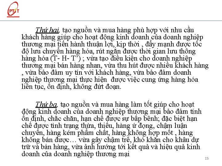 Thứ hai, tạo nguồn và mua hàng phù hợp với nhu cầu khách hàng