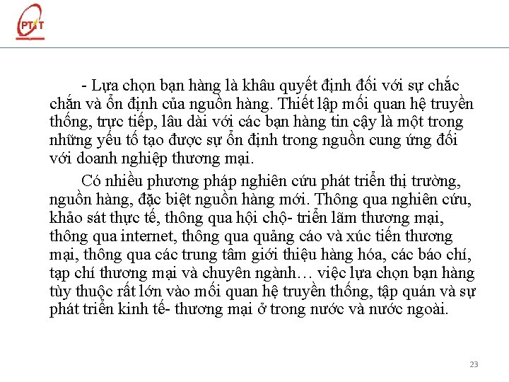 - Lựa chọn bạn hàng là khâu quyết định đối với sự chắc chắn