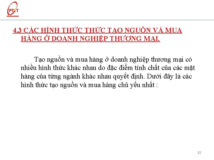 4. 3 CÁC HÌNH THỨC TẠO NGUỒN VÀ MUA HÀNG Ở DOANH NGHIỆP THƯƠNG