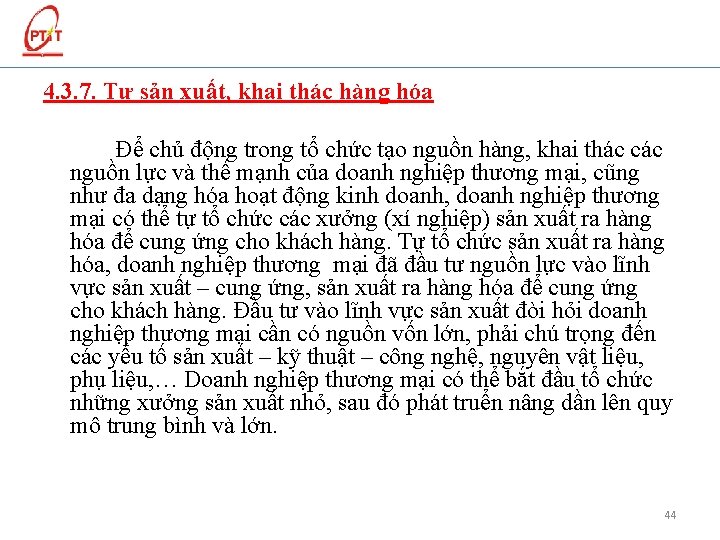 4. 3. 7. Tự sản xuất, khai thác hàng hóa Để chủ động trong