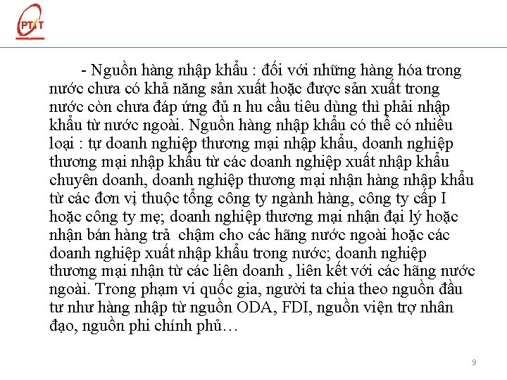 - Nguồn hàng nhập khẩu : đối với những hàng hóa trong nước chưa