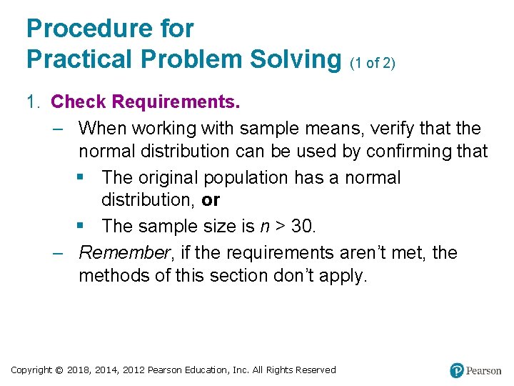 Procedure for Practical Problem Solving (1 of 2) 1. Check Requirements. – When working