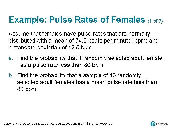 Example: Pulse Rates of Females (1 of 7) Assume that females have pulse rates