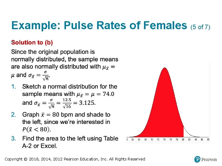 Example: Pulse Rates of Females (5 of 7) • Copyright © 2018, 2014, 2012