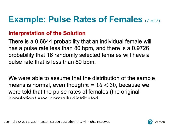 Example: Pulse Rates of Females (7 of 7) • Copyright © 2018, 2014, 2012