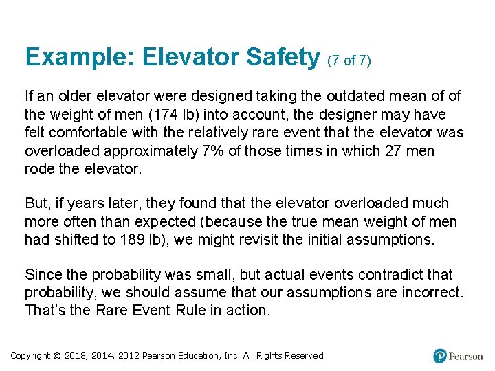 Example: Elevator Safety (7 of 7) If an older elevator were designed taking the