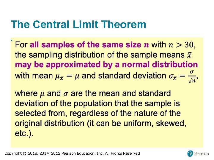 The Central Limit Theorem • Copyright © 2018, 2014, 2012 Pearson Education, Inc. All
