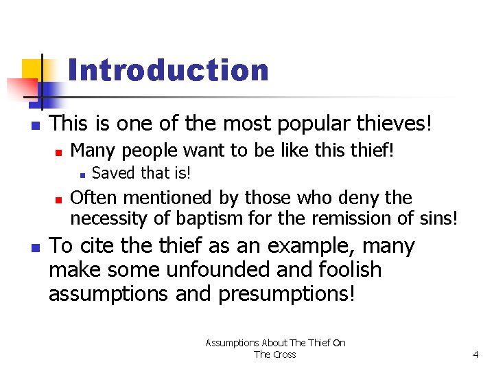 Introduction n This is one of the most popular thieves! n Many people want