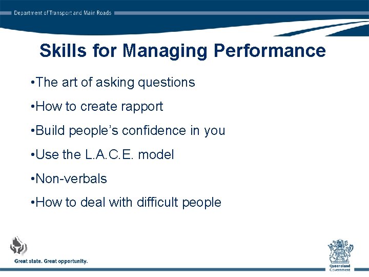 Skills for Managing Performance • The art of asking questions • How to create