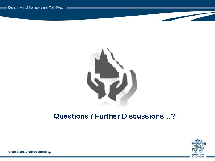 Questions / Further Discussions…? 