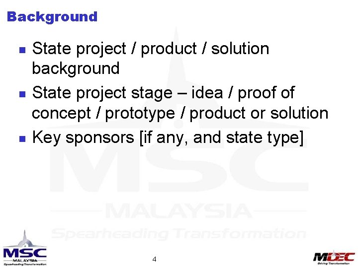 Background n n n State project / product / solution background State project stage