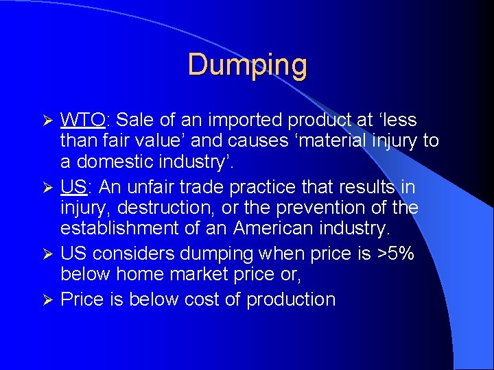 Dumping WTO: Sale of an imported product at ‘less than fair value’ and causes