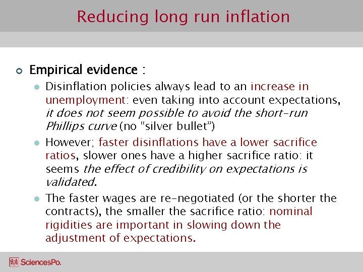 Reducing long run inflation ¢ Empirical evidence : l Disinflation policies always lead to