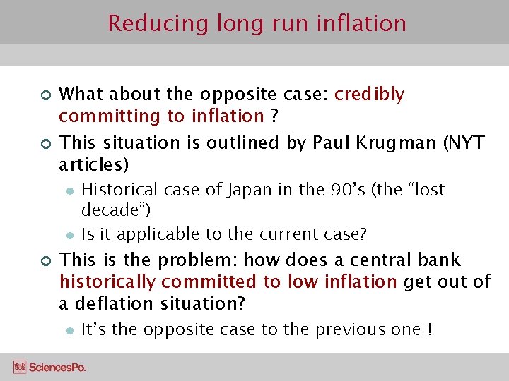 Reducing long run inflation ¢ ¢ What about the opposite case: credibly committing to