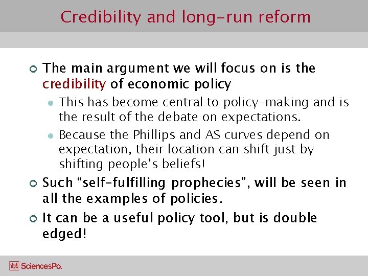 Credibility and long-run reform ¢ The main argument we will focus on is the