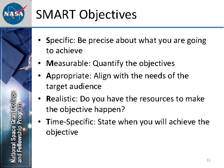 SMART Objectives • Specific: Be precise about what you are going to achieve •
