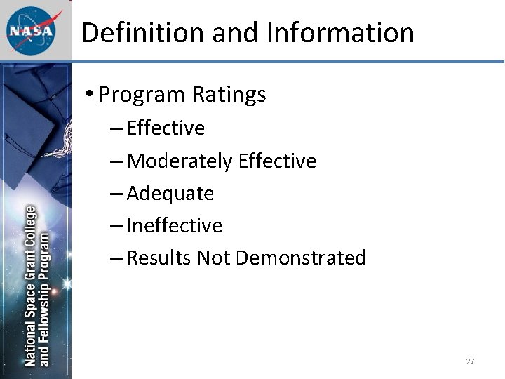 Definition and Information • Program Ratings – Effective – Moderately Effective – Adequate –