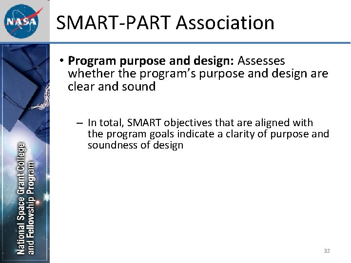 SMART-PART Association • Program purpose and design: Assesses whether the program’s purpose and design